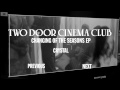 Two Door Cinema Club: Changing Of The Seasons ...