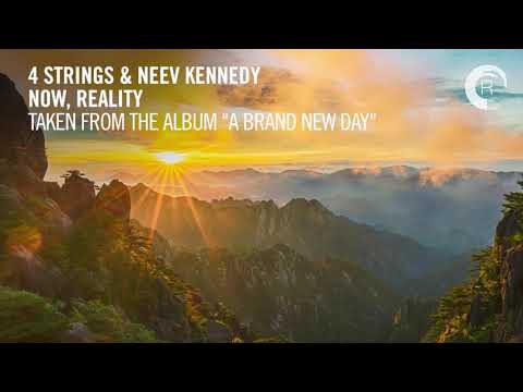 4 STRINGS & Neev Kennedy - Now, Reality (Taken from The Album - A BRAND NEW DAY)
