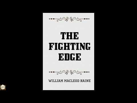 The Fighting Edge by William MacLeod Raine — free full audiobook