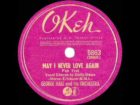 1940 George Hall - May I Never Love Again (Dolly Dawn, vocal)
