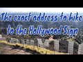 How to hike to the Hollywood Sign with detailed steps and the exact address