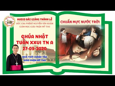 Đức Cha Phêrô suy niệm CN XXVI TN A: CHUẨN MỰC NƯỚC TRỜI