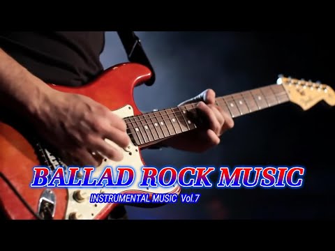 Best of Ballad Rock Instrumental Playlist Songs Vol.7 #guitarsolo #guitarcover #guitar #guitarmusic
