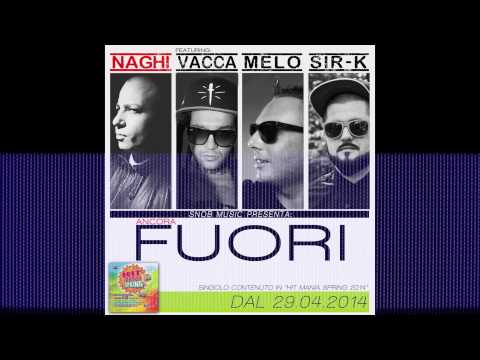 NAGHI feat VACCA e MELO "ANCORA FUORI"