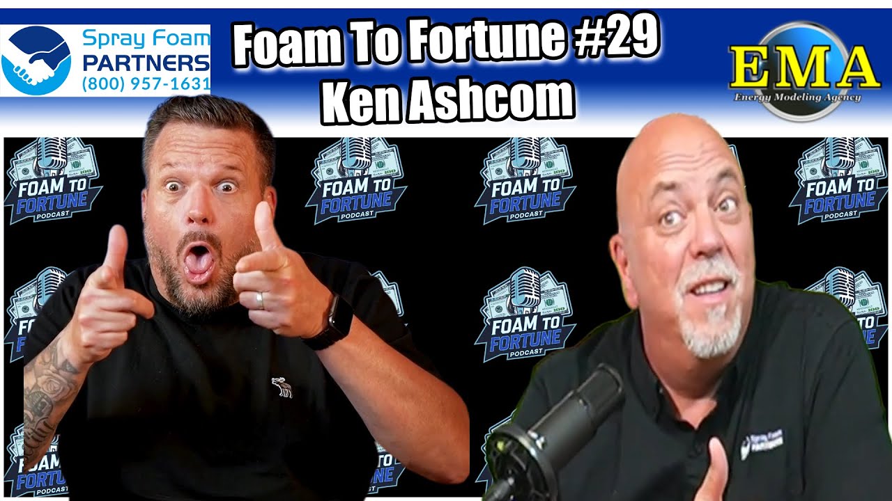 Ep. 29: Ken Ashcom on Building Spray Foam Partners & EMA | Spray Foam Business Growth
