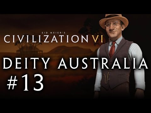 Let's Play: Civilization VI - Deity Australia! - Part 13
