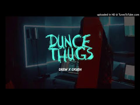 cKush X Drew Thoven - Dunce Thugs (Raw)