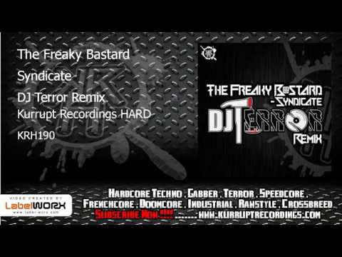 The Freaky Bastard - Syndicate - Dj Terror Remix (Kurrupt Recordings HARD - KRH190)