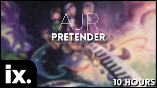 AJR (ft. Lil Yachty &amp; Steve Aoki) - Pretender // 10 Hours