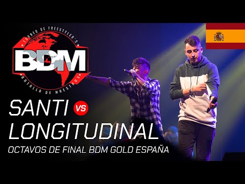 SANTI VS LONGITUDINAL - OCTAVOS BDM Gold España 2019