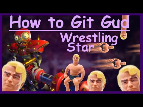How to git gud at Wrestling Star (REMASTERED) - PVZGW2