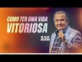 PR SILAS MALAFAIA I COMO TER UMA VIDA VITORIOSA