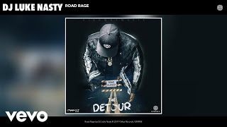 DJ Luke Nasty - Road Rage (Audio)