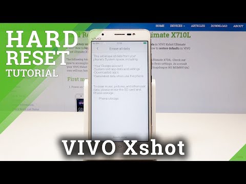 Factory Reset VIVO Xshot - Restore Defaults / Wipe Data / Hard Reset