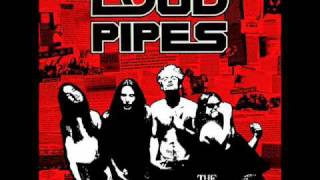 Loud Pipes - Don't You Ever + Keep on Lying