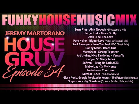 HOUSE GRUV 54 🔥Funky House Music DJ MIX🔥 #housemusic - DJ Jeremy Martorano