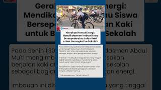 Mendikdasmen Dorong Siswa Biasakan Berjalan Kaki atau Bersepeda ke Sekolah untuk Menghemat Energi