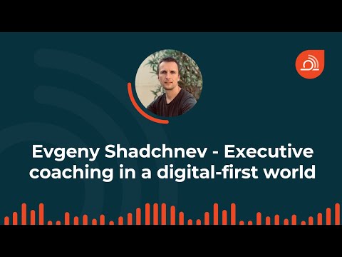 Executive coaching in a digital first world (ep. 29)