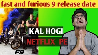 Fast and furious 9 release date in india | ott release netflix release | f9 release date