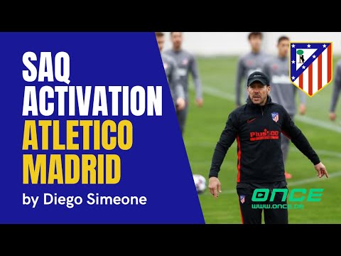 Atletico Madrid - SAQ activation by Diego Simeone