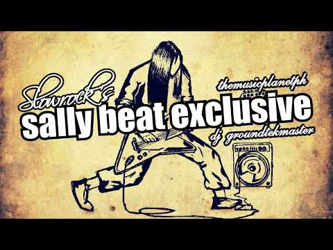 slowrock's sally beat exclusive (dj groundtekmaster)