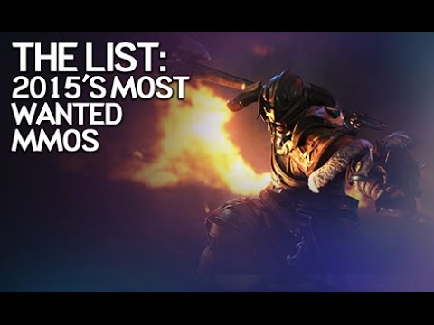 The List: The Most Anticipated MMOs of 2015