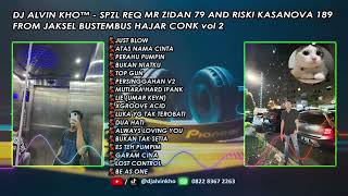 Download lagu DJ ALVIN KHO™ - SPZL REQ MR ZIDAN 79 AND RISKI KASANOVA 189 FROM JAKSEL BUSTEMBUS HAJAR CONK vol 2 mp3