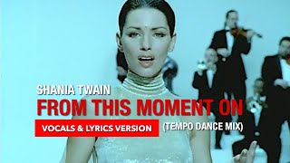 Download lagu Shania Twain - From This Moment On (Tempo Mix) (Vocals and Lyrics Version) mp3 Download lagu Shania Twain - From This Moment On (Tempo Mix) (Vocals and Lyrics Version) mp3