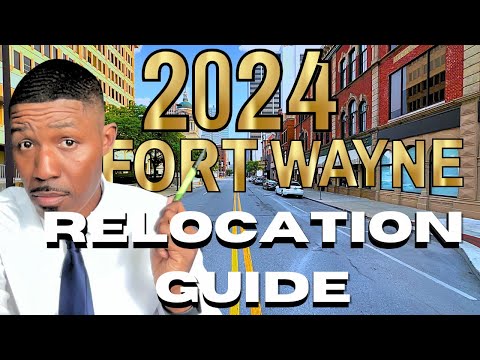 The Ultimate Relocation Guide when Moving To Fort Wayne Indiana 2024