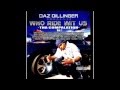 DAZ DILLINGER feat DOGGYS ANGELS - What You Gone Do