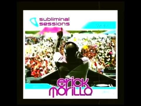 (1) Subliminal Sessions, CD 1 - Mixed by: Erick Morillo - House Music 2009 (Part 1)
