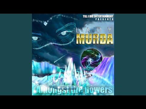 Lady Murda Amongst the Powers