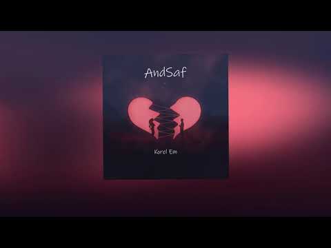 Korel Em  -  AndSaf