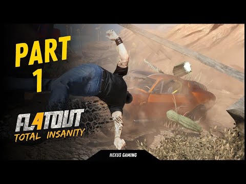 FlatOut 4: Total Insanity - PC - GAMEPLAY WALKTHROUGH - LONGPLAY - NO COMMENTARY - PART 1