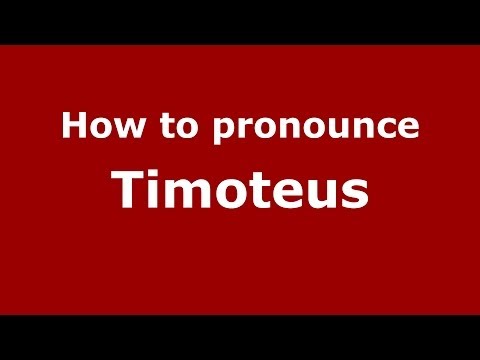 How to Pronounce Timoteus - PronounceNames.com
