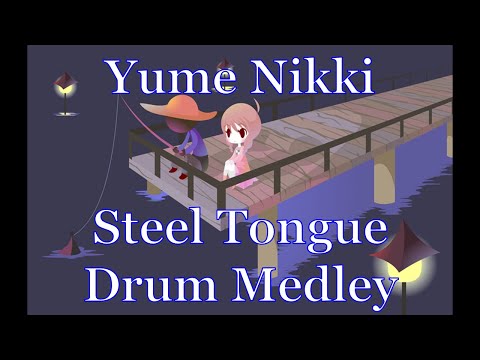Yume Nikki Medley - Steel Tongue Drum