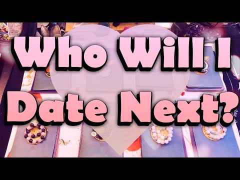 PICK A CARD: 💋 WHO WILL I DATE NEXT? 💋 Video