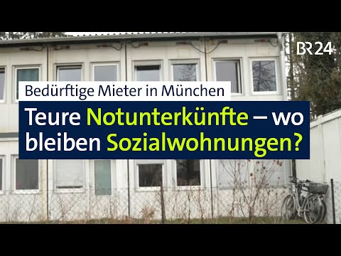 Homeless shelters are costing Munich dearly: Where is social housing? | Abendschau | BR24