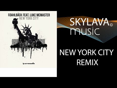 John Dahlbäck feat. Luke McMaster - New York City ( Skylava Remix )