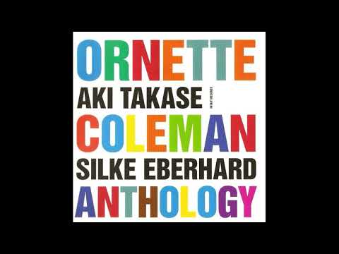 Aki Takase, Silke Eberhard  - Ornette Coleman Anthology (2007)