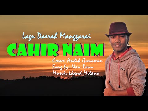 Lagu Manggarai Cover Terbaru CAHIR NAIM | Andik Gunawan