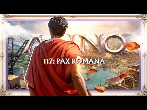 Romanes eunt domus! 🏛 #01 • ANNO 117: PAX ROMANA