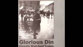 Glorious Din - Closely Watched Trains (Full Album)