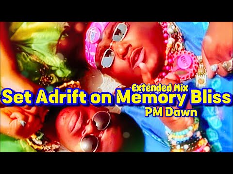 ✨Set Adrift on Memory Bliss • PM Dawn (1 Hour Extended Mix | HD Audio) 90s Chill Vibe (HD) ✨