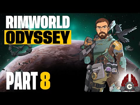 Rimworld | Odyssey Expansion | 2025 Run | Part 8