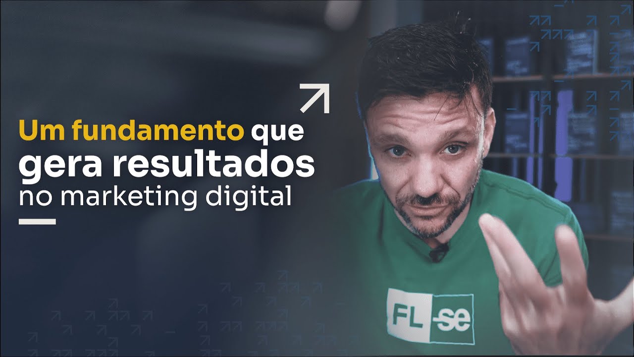UM FUNDAMENTO QUE GERA RESULTADOS NO MARKETING DIGITAL | ERICO ROCHA