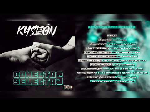 KYSLEÓN - "CNCTSLCTS" 07. AQUEMARROPA CON NECXKSO DR & GAFTMAN TRS KINGS.