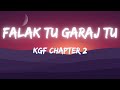 Falak Tu Garaj Tu Lyrical (Hindi) | KGF Chapter 2
