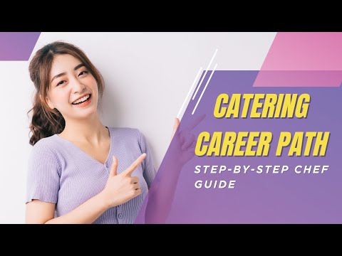 From Kitchen Helper to Head Chef: The Ultimate Catering Career Guide!