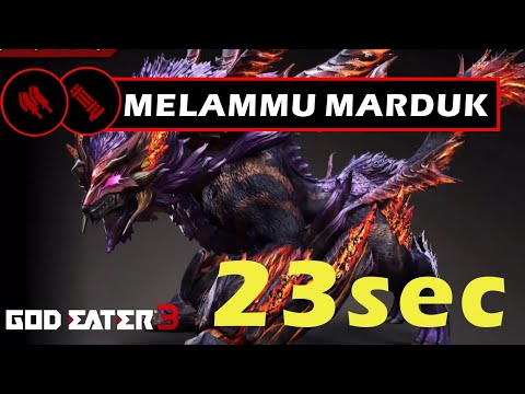 Melammu Marduk 23sec Speedrun - God Eater 3